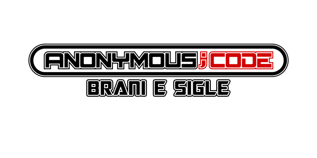 Anonymous;Code Brani e Sigle